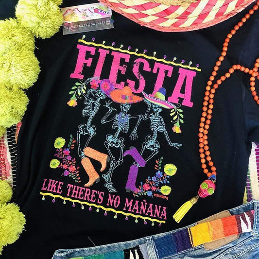 Fiesta Like There Is No Mañana